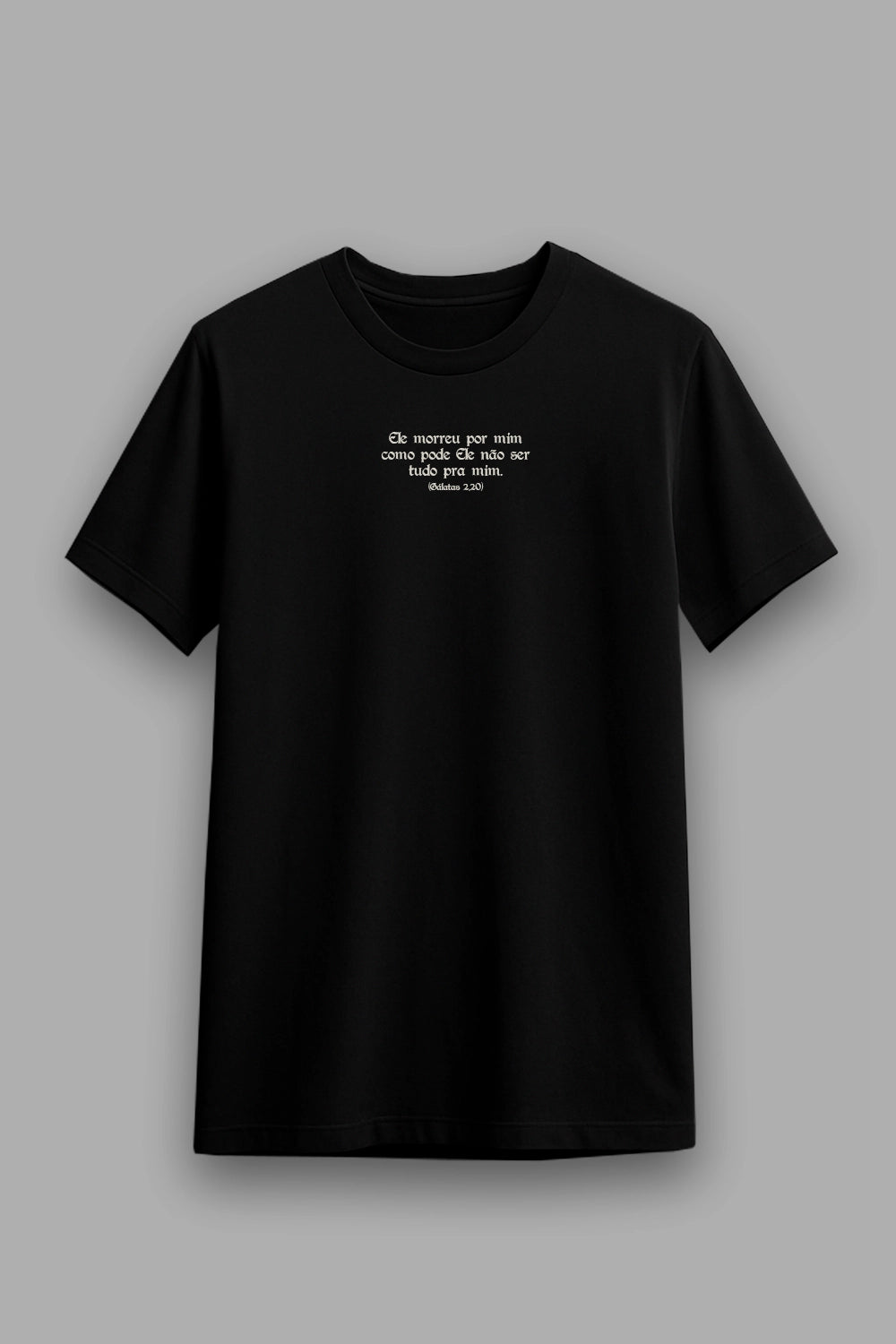 Camisa Básica Ele Morreu por Mim