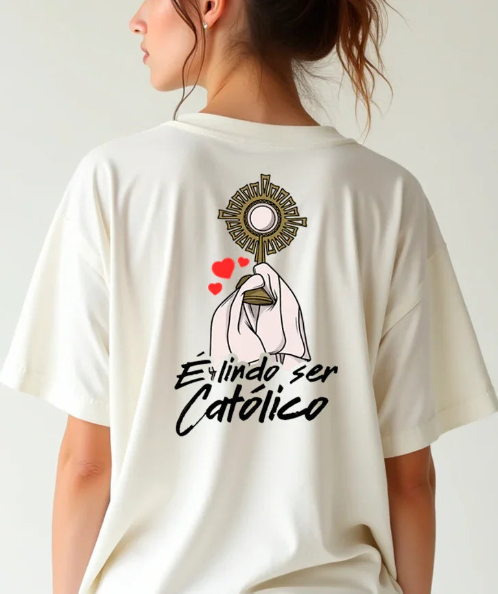 Camisa Oversized É lindo ser Católico