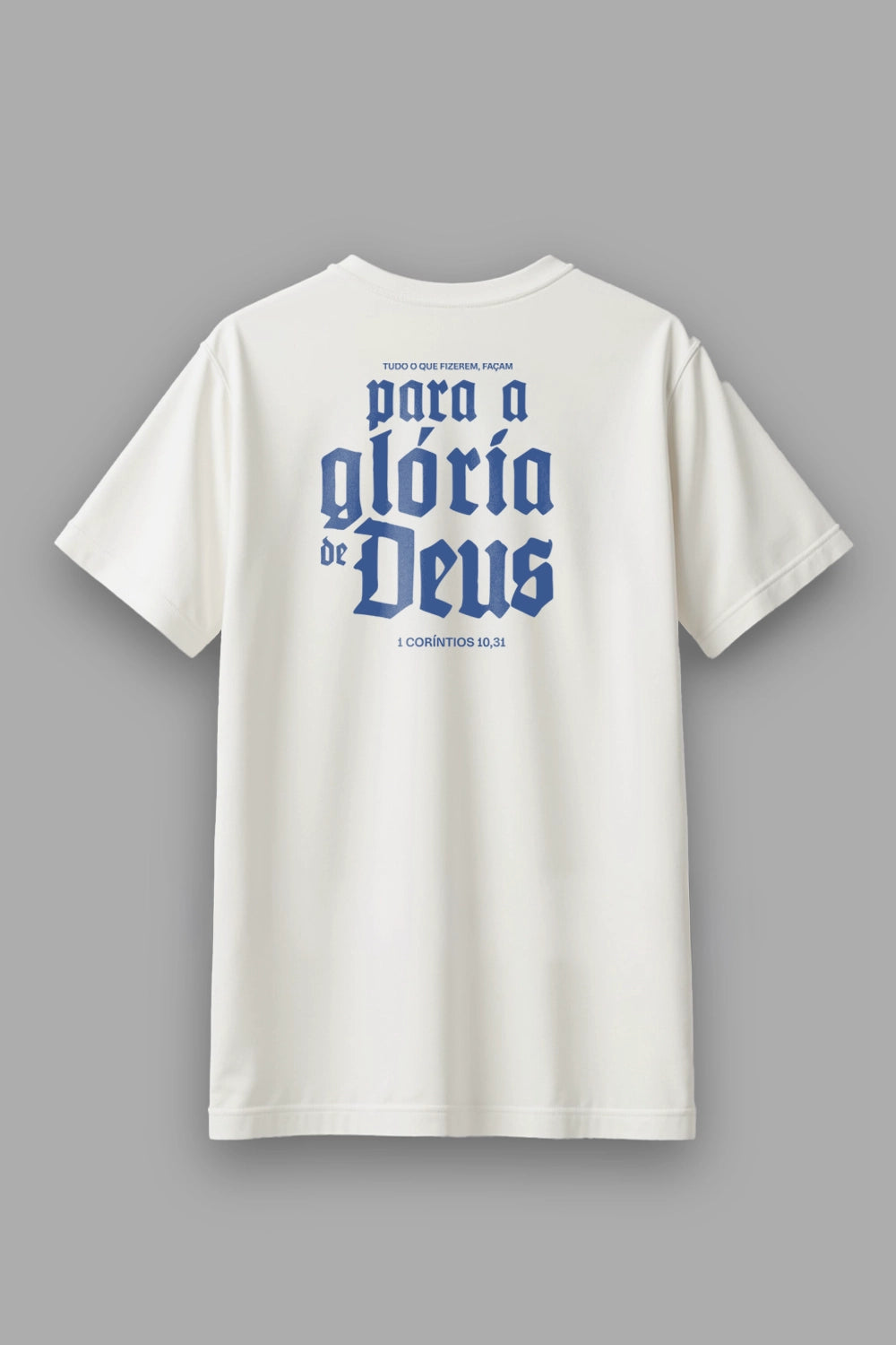 Camisa Básica Tudo Para a Sua Glória