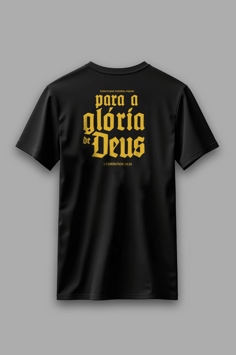 Camisa Básica Tudo Para a Sua Glória