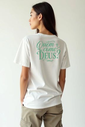 Camisa Básica Quem Como Deus?