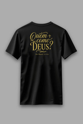 Camisa Básica Quem Como Deus?