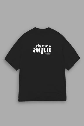 Camisa Oversized Eis-me Aqui
