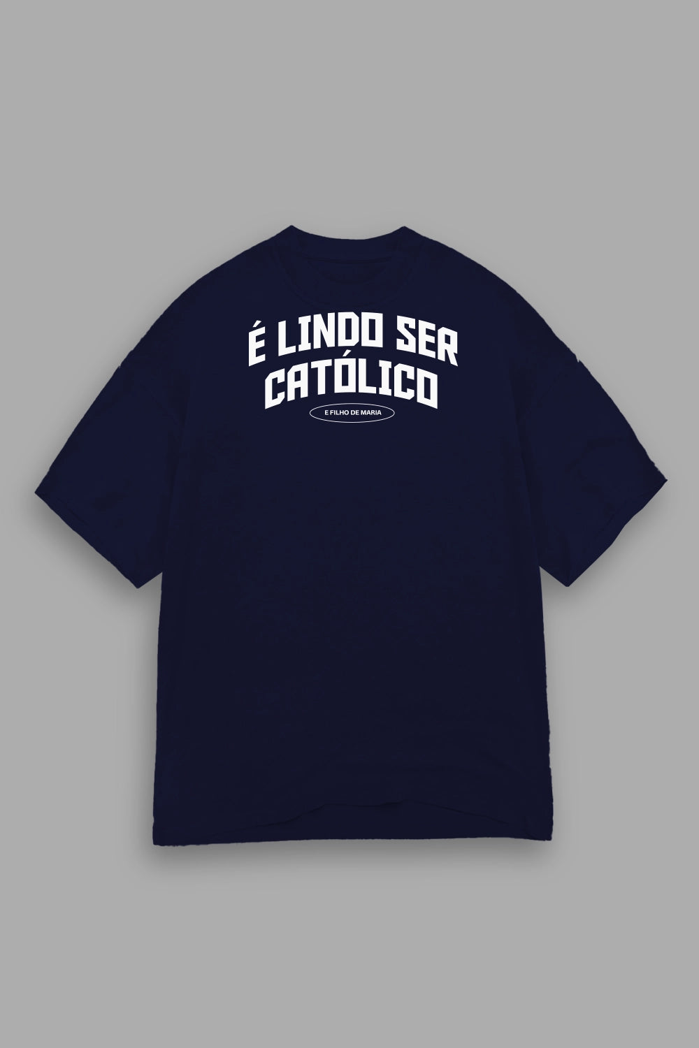 Camisa Oversized Orgulho de ser Católico