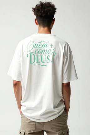Camisa Oversized Quem Como Deus?